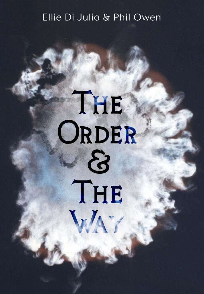 Front cover of "The Order and The Way" by Ellie Di Julio and Phil Owen